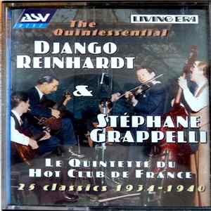Django Reinhardt & Stéphane Grappelli, Le Quintette Du Hot Club De France - The Quintessential Django Reinhardt & Stéphane Grappelli: 25 Classics 1934-1940 Album