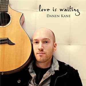 Danen Kane - Love Is Waiting Album