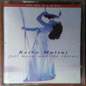 Keiko Matsui - Full Moon And The Shrine Album