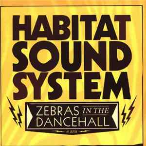 Habitat Sound System - Zebras In The Dancehall Album