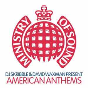 Various - Ministry Of Sound: DJ Skribble & David Waxman Present - American Anthems Album