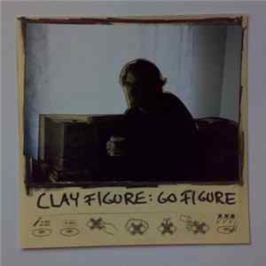 Clay Figure - Go Figure Album