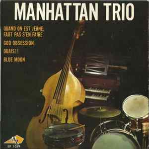Manhattan Trio - Quand On Est Jeune, Faut Pas S'en Faire Album