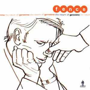 Fence - The Return Of Geronimo Album