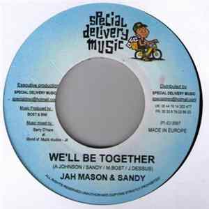 Jah Mason & Sandy / Rebellion - We'll Be Together / Be Yourself Album