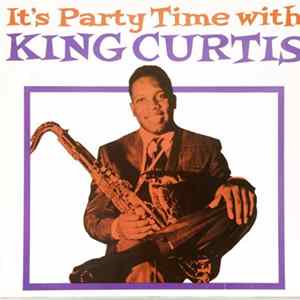 King Curtis - It's Party Time With King Curtis Album
