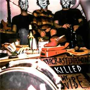 ΗΕΧ - Procrastination Killed My Vibe Album