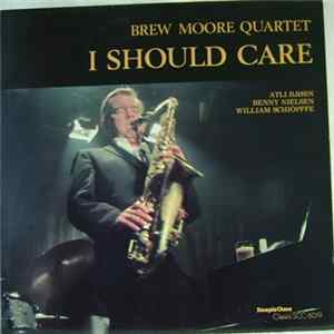 Brew Moore Quartet - I Should Care Album