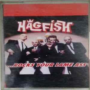 Hagfish - ...Rocks Your Lame Ass Album