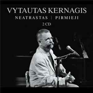 Vytautas Kernagis - Neatrastas / Pirmieji Album