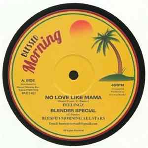Feelingz / Blessed Morning All Stars / Unstoppable Fyah - No Love Like Mama Album