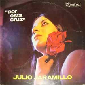 Julio Jaramillo - Por Esta Cruz Album