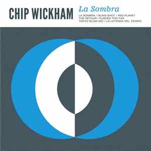 Chip Wickham - La Sombra Album