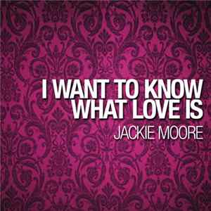 Jackie Moore - I Want To Know What Love Is Album