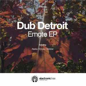Dub Detroit - Emote EP Album