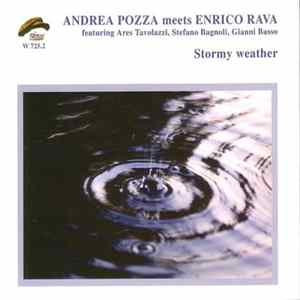Andrea Pozza Meets Enrico Rava - Stormy Weather Album