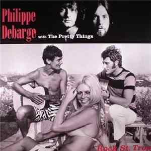 Philippe Debarge With The Pretty Things - Rock St. Trop Album