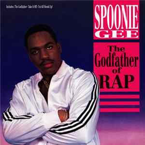 Spoonie Gee - The Godfather Of Rap Album