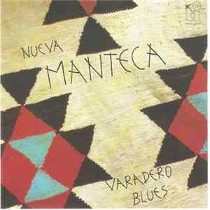 Nueva Manteca - Varadero Blues Album