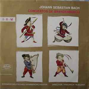 Johann Sebastian Bach, Südwestdeutsches Kammerorchester, Friedrich Tilegant - Conciertos De Brandenburgo I - II - VI Album