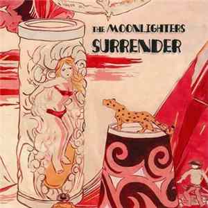 The Moonlighters - Surrender Album