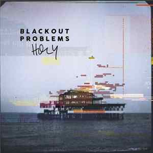 Blackout Problems - Holy Album