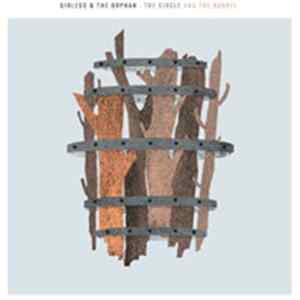 Girless & The Orphan - The Circle and The Barrel Album