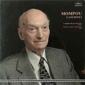 Frederico Mompou - Carmen Bustamante, Manuel García Morante - Canciones Album