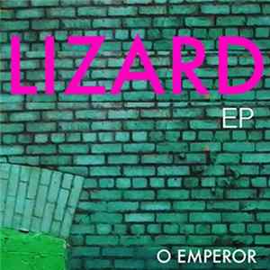 O Emperor - Lizard EP Album