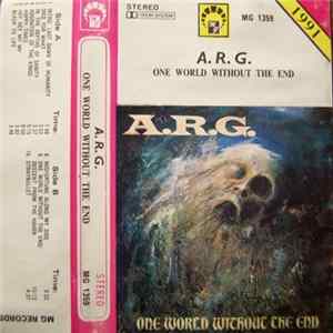A.R.G. - One World Without The End Album