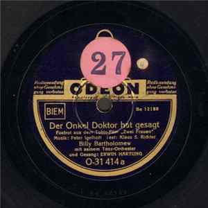 Billy Bartholomew Mit Seinem Tanz-Orchester - Der Onkel Doktor Hat Gesagt / Sag Mir Schnell „Gut' Nacht“ Album