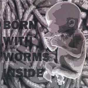 Born With Worms Inside - Demo 2008 Album