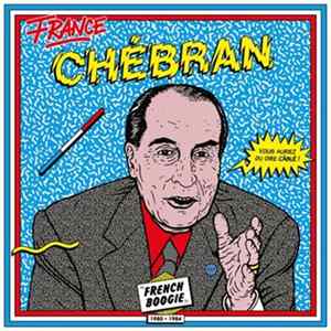 Various - France Chébran - French Boogie 1981-1985 Album