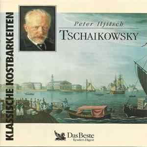 Peter Iljitsch Tschaikowsky - Klassische Kostbarkeiten Album