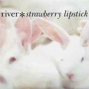 River - Strawberry Lipstick Album
