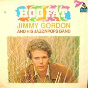 Jimmy Gordon And His Jazznpops Band - Hog Fat Album