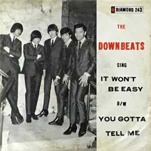 The Downbeats - It Won't Be Easy / You Gotta Tell Me Album