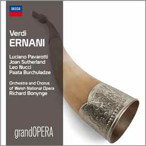 Verdi / Luciano Pavarotti • Joan Sutherland • Leo Nucci • Paata Burchuladze • Orchestra And Chorus Of Welsh National Opera • Richard Bonynge - Ernani Album
