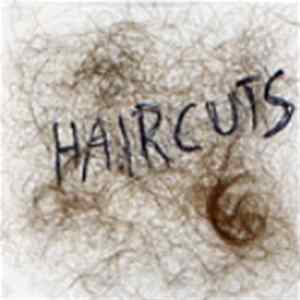 Haircuts - Haircuts Are No Fun Album