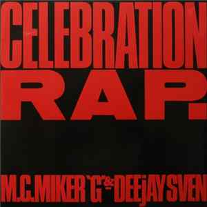 M.C. Miker 'G' & Deejay Sven - Celebration Rap. Album