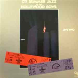 CTI All-Stars - CTI Summer Jazz At The Hollywood Bowl Live Two Album