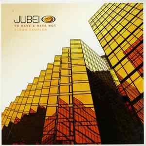 Jubei - To Have & Have Not Album Sampler Album