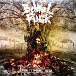 Bowelfuck / Бут - Working Of Selfdestruction / Weakening The Peace Album