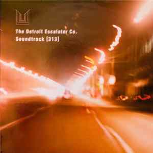 The Detroit Escalator Co. - Soundtrack [313] Album