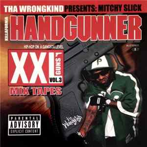 Mitchy Slick - XXL Guns Vol. 3 Killafornia Handgunner Album