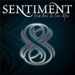 Sentiment - From Here To Ever After Album