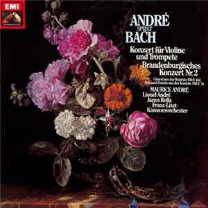 Maurice André - André Spielt Bach Konzert Für Violine Und Trompete Brandenburgisches Konzert Nr. 2 Album