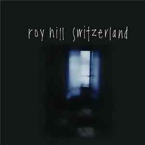 Roy Hill - Switzerland Album