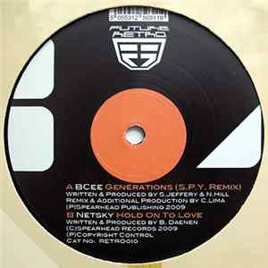 BCee / Netsky - Generations (S.P.Y. Remix) / Hold On To Love Album