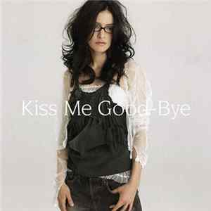 アンジェラ・アキ - Kiss Me Good-Bye Album
